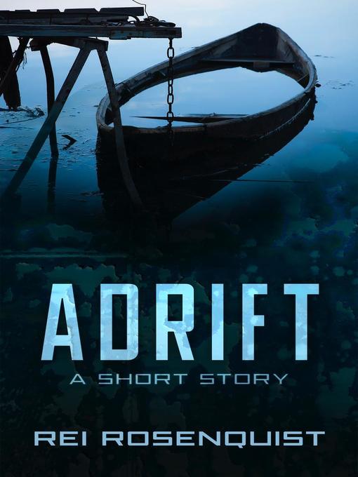 Title details for Adrift by Rei Rosenquist - Wait list